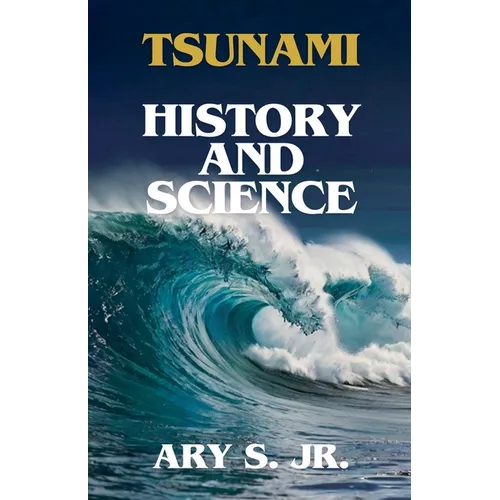 Tsunami History and Science