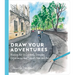 Draw Your Adventures: Making Art to Celebrate Everyday Experiences and Travels Near and Far