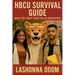 HBCU Survival Guide: What They Don't Teach You in Orientation