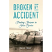 Broken by Accident: Finding Purpose in Your Stories