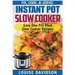 Instant Pot Slow Cooker Cookbook: Easy One-Pot Meal Slow Cooker Recipes