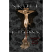The Skull Beyond the Cross: Guardians of the Secrets Book 2