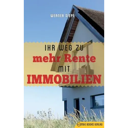 Ihr Weg zu mehr Rente mit Immobilien