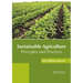 Sustainable Agriculture: Principles and Practices