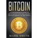 Bitcoin: A Comprehensive Guide To Get Started With the Largest Cryptocurrency in the World