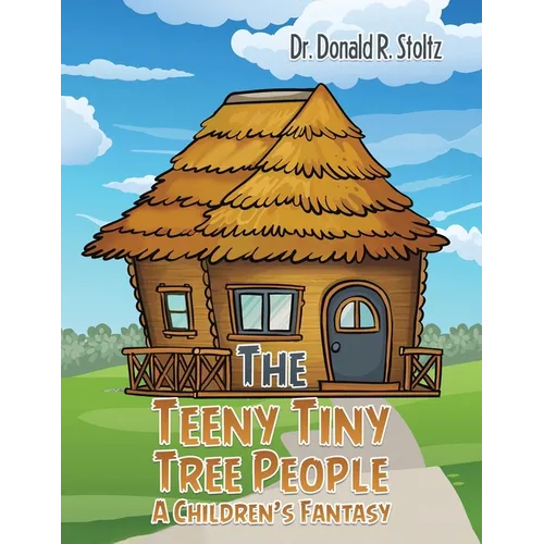 The Teeny Tiny Tree People: A Children's Fantasy