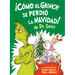 ¡Cómo El Grinch Se Perdió La Navidad! (How the Grinch Lost Christmas Spanish Edition)