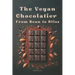 The Vegan Chocolatier - From Bean to Bliss