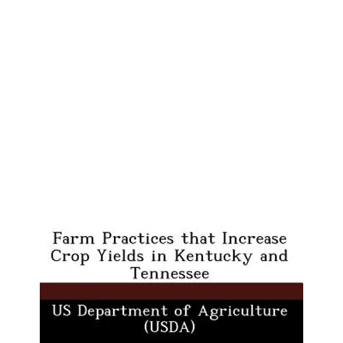 Farm Practices That Increase Crop Yields in Kentucky and Tennessee
