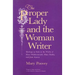 The Proper Lady and the Woman Writer: Ideology as Style in the Works of Mary Wollstonecraft, Mary Shelley, and Jane Austen