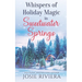 Whispers of Holiday Magic in Sweetwater Springs: A Sweet, Clean, and Wholesome Contemporary Cozy Mystery Romance