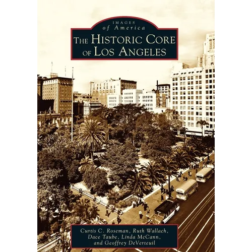 The Historic Core of Los Angeles - Paperback