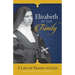 Elizabeth of the Trinity: A Life of Praise to God