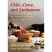 Chile, Clove and Cardamom: A Gastronomic Journey Into the Fragrances and Flavors of Desert Cuisines