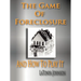The Game of Foreclosure and How to Play It