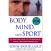 Body, Mind and Sport: The Mind-Body Guide to Lifelong Health, Fitness, and Your Personal Best