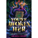 You've Awoken Her