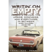 Writin' on Empty: Parents Reveal the Upside, Downside, and Everything In Between When Children Leave the Nest