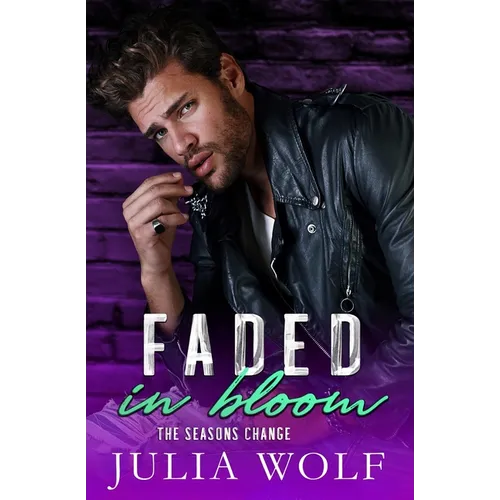 Faded in Bloom: A Rock Star Romance