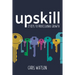 Upskill: 21 Keys to Professional Growth
