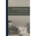 Shadow-Shapes: The Journal of a Wounded Woman, October 1918 - May 1919