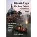 Bhakti-Yoga: The Easy Path of Devotional Yoga: From the Depths of Illusion to Making Contact With God