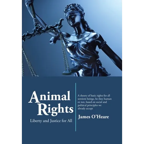 Animal Rights: Liberty and Justice for All