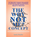 The Why Not Me? Concept