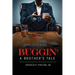 Buggin': A Brother's Tale