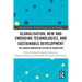 Globalisation, New and Emerging Technologies, and Sustainable Development: The Danish Innovation System in Transition