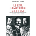 Le roi l'empereur et le tsar