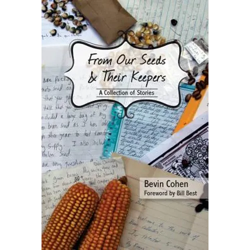 From Our Seeds and Their Keepers: A Collection of Stories