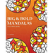 Big and Bold Mandalas Colouring Book: 50 Simple Mandalas with Thick Lines and Large Spaces for Easy Colouring