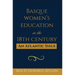 Basque Women's Education in the 18th Century: An Atlantic Issue