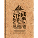 Stand Strong: 365 Devotions for Men by Men