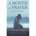 A Month of Prayer: Five-Minute Meditations for a Deeper Experience of Prayer