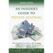 An Insider's Guide to Private Lending: How to Safely Earn 10% to 20% Returns on Your Money Without Being a Landlord or Flipping Houses