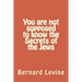 You are not supposed to know the Secrets of the Jews