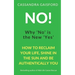 No! Why 'No' is the New 'Yes'
