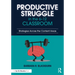 Productive Struggle in the 6-12 Classroom: Strategies Across the Content Areas