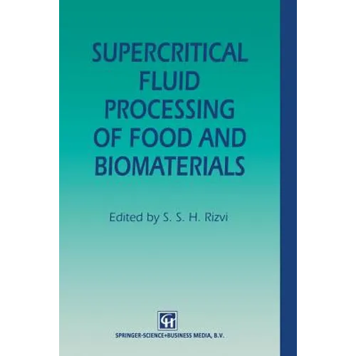Supercritical Fluid Processing of Food and Biomaterials