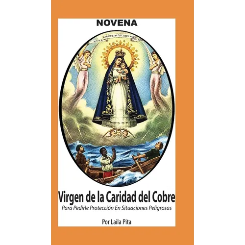 Novena De La Virgen Caridad Del Cobre para Pedirle Protección en Situaciones Peligrosas