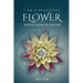 I Am a Beautiful Flower: What Every Flowering Girl Should Know