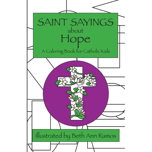 Saint Sayings about Hope: A Coloring Book for Catholic Kids