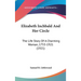 Elizabeth Inchbald And Her Circle: The Life Story Of A Charming Woman, 1753-1921 (1921)