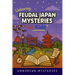 Unboring Feudal Japan Mysteries for Kids: Funny, Fascinating Guide to the Greatest Feudal Japan Mysteries, Samurai Secrets, and Unanswered Questions