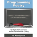 Programming Poetry: 42 Right Brain Exercises About and Related to Coding