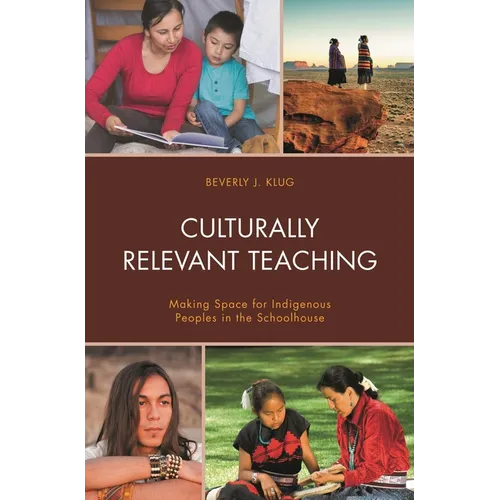 Culturally Relevant Teaching: Making Space for Indigenous Peoples in the Schoolhouse