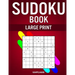 Sudoku Book Large Print: 200 Easy to Hard Large Print Sudokus in Big 8.5" x 11" Book - With Insutrctions and Solutions