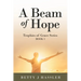A Beam of Hope: Trophies of Grace Series Book 1